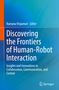 Discovering the Frontiers of Human-Robot Interaction, Buch