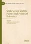 "Shakespeare and the Poetics and Politics of Relevance", herausgegeben von Dympna Callaghan und Sophie Chiari. Links Streifen., Buch