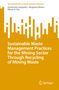 Suchismita Satapathy: Sustainable Waste Management Practices for the Mining Sector Through Recycling of Mining Waste, Buch