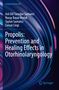 Asl¿ Elif Tanu¿ur Samanci: Propolis: Prevention and Healing Effects in Otorhinolaryngology, Buch, Buch