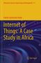 „Internet of Things: A Case Study in Africa“ von Fadele Ayotunde Alaba. Gelbe und violette Farben mit Springer-Logo., Buch