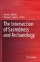 : The Intersection of Sacredness and Archaeology, Buch