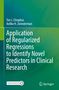 Aeilko H. Zwinderman: Application of Regularized Regressions to Identify Novel Predictors in Clinical Research, Buch