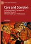 Kjetil Moen: Care and Coercion, Buch