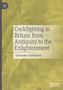Alexander Sutherland: Cockfighting in Britain from Antiquity to the Enlightenment, Buch