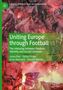 Jonas Biel: Uniting Europe through Football, Buch