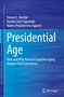 Steven C. Hertler: Presidential Age, Buch, Buch