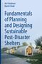 Baichi Chaki: Fundamentals of Planning and Designing Sustainable Post-Disaster Shelters, Buch