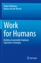 Work for Humans: Build Sustainable Employee Experience Strategies. Autoren: Dieter Veldsman, Marna van der Merwe. Logo unten., Buch
