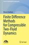 Khosro Shahbazi: Finite Difference Methods for Compressible Two-Fluid Dynamics, Buch, Buch