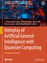 Titel: "Interplay of Artificial General Intelligence with Quantum Computing". Dekoriert mit einem Technologie-Muster., Buch