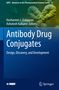 "Antibody Drug Conjugates: Design, Discovery, and Development" von Hovhannes J. Gukasyan und Ashutosh Kulkarni. Text vor molekularer Illustration., Buch
