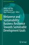 Metaverse and Sustainability: Business Resilience Towards Sustainable Development Goals, Buch