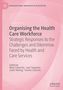 „Organising the Health Care Workforce“ ist der Titel, rosa Hintergrund, Logo oben links., Buch