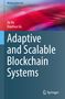 Adaptive and Scalable Blockchain Systems, Autoren: Jie Xu, Xiaohua Jia. Farbiger Hintergrund, Springer-Logo unten., Buch
