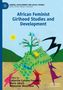 Text: "African Feminist Girlhood Studies and Development." Illustration: Menschen, die eine grüne Insel mit Baum halten., Buch