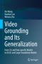 "Video Grounding and Its Generalization" von Xin Wang, Xiaohan Lan und Wenwu Zhu. Der Hintergrund ist dunkelblau., Buch