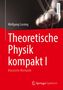 Wolfgang Cassing: Theoretische Physik kompakt I, Buch