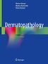"Dermatopathology, Third Edition" oben Autoren, unten Logo. Blauer Hintergrund, bunte abstrakte Formen links., Buch