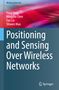 Titel: "Positioning and Sensing Over Wireless Networks". Autoren: Yang Yang, Mingzhe Chen, Fan Liu, Shiwen Mao. Farbiges abstraktes Hintergrundbild., Buch