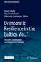 „Democratic Resilience in the Baltics, Vol. 1“, Herausgeber: David Schultz, Rasa Smaliukiene, Vidmantė Giedraityte., Buch