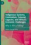 Stephen Onyango Ouma: Indigenous Systems, Colonialism, Colonial Legacies, and Africa's Economic Challenges, Buch