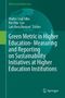 Green Metric in Higher Education- Measuring and Reporting on Sustainability Initiatives at Higher Education Institutions, Buch