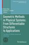 Geometric Methods in Physical Systems: From Differentiable Structures to Applications, Buch, Buch