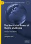 Zhongzhou Peng: The Normative Power of the EU and China, Buch, Buch
