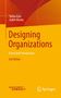 Stefan Kühl: Designing Organizations, Buch