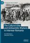 "The Cultural Elite and Antisemitic Rhetoric in Interwar Romania" von Ana Bărbulescu und Alexandru Florian. Skizze einer Gruppe Männer., Buch