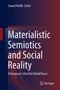 "Materialistic Semiotics and Social Reality" von Susan Petrilli, Editor. Bunter, abstrakter Hintergrund mit dem Springer-Logo., Buch