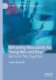 Sophie King-Hill: Reframing Masculinity for Young Men and Boys, Buch