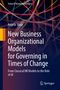 Angelo Rosa: New Business Organizational Models for Governing in Times of Change, Buch