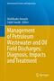 Management of Petroleum Wastewater and Oil Field Discharges: Diagnosis, Impacts and Treatment, Buch