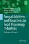 Fungal Additives and Bioactives in Food Processing Industries, Buch