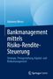 Johannes Wernz: Bankmanagement mittels Risiko-Rendite-Steuerung, Buch