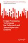 Abdallah Mohamed Hamed: Image Processing Techniques for Deformed and Sparse Aperture Systems, Buch