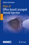Abdul Latif Hamdan: Atlas of Office-based Laryngeal Steroid Injection, Buch