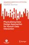 Giorgia Burzio: Physicalizing Data: Design Approaches for Human-Data Interaction, Buch