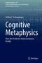 Arthur C. Schwaninger: Cognitive Metaphysics, Buch
