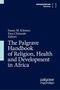 The Palgrave Handbook of Religion, Health and Development in Africa, Buch