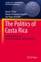 Dennis Petri: The Politics of Costa Rica, Buch