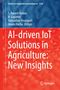 "AI-driven IoT Solutions in Agriculture: New Insights" steht in großer Schrift. Titelbild in Blau und Rot, links Editors-Namen., Buch