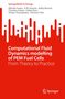 Alfredo Iranzo: Computational Fluid Dynamics Modelling of PEM Fuel Cells, Buch