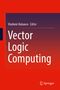 Cover mit Text: "Vladimir Hahanov Editor. Vector Logic Computing." Unten rechts ist ein Springer-Logo., Buch