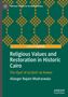 Titel: "Religious Values and Restoration in Historic Cairo"; Autor: Aliasger Najam Madraswala; grünes geometrisches Muster., Buch