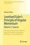Andreas Verdun: Leonhard Euler's Principle of Angular Momentum Volume 2: Sources, Buch