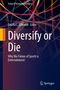 Diversify or Die, Buch