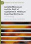 Text: "Annette Michelson and the Radical Aspiration in American Avant-Garde Cinema." Oben ein grünes Logo links. Unten Filmstreifen., Buch